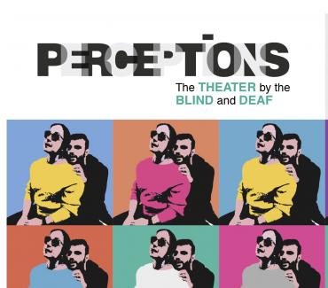 "Perceptions", The Theater by The Blind at Sunflower Theater "Perceptions", The Theater by The Blind at Sunflower Theater